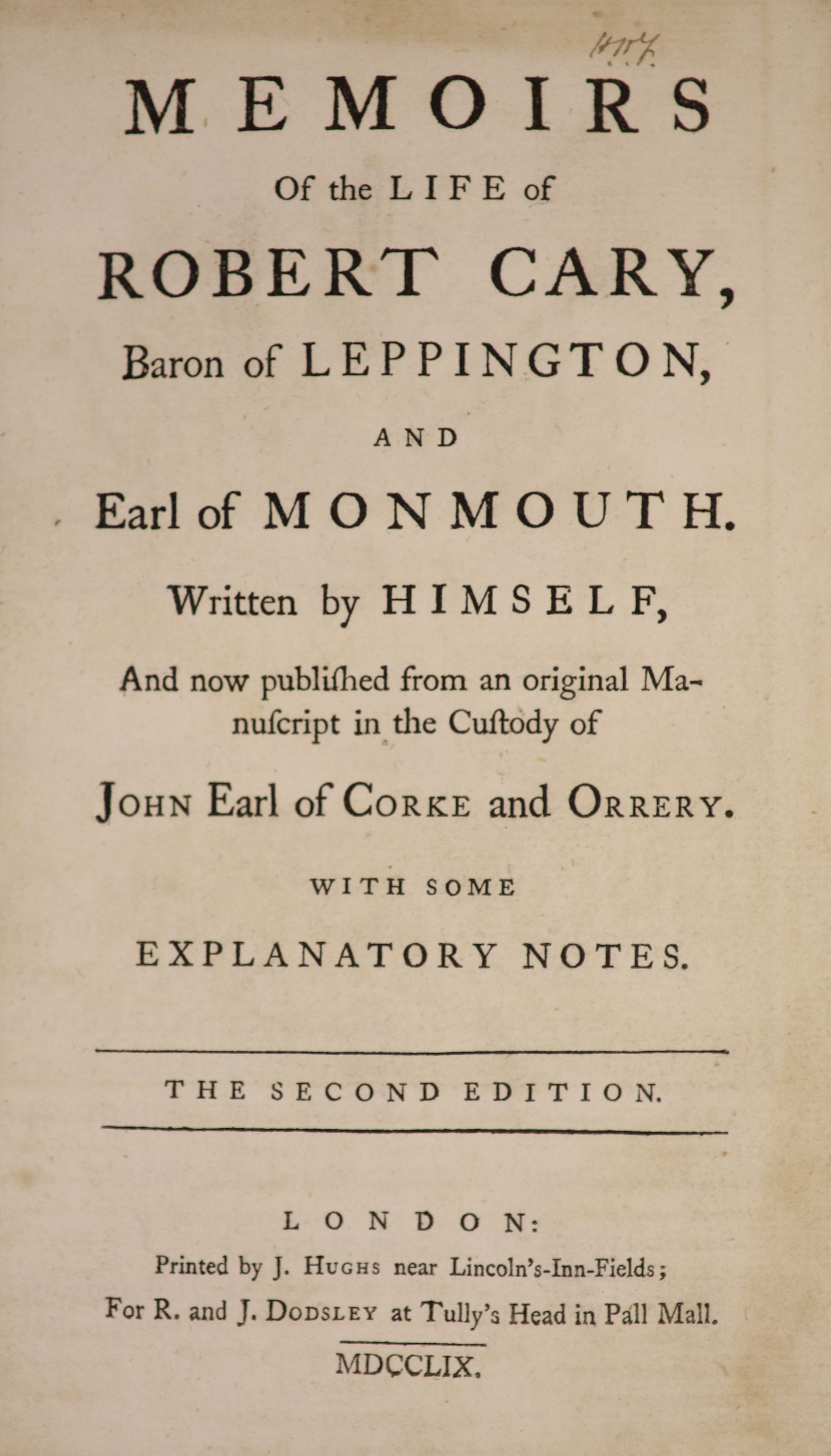 Cary, Robert – Memoirs of the Life of Robert Cary, Barron of Leppington, and Earl of Monmouth... Complete with engraved frontis. Calf, Gilt panelled spine with morocco label. R. and J Dodsley, London, 1759.